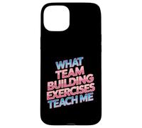 Carcasa para iPhone 15 Plus What Team Building Exercises Teach Me Corporate Bonding -