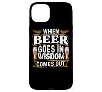 Carcasa para iPhone 15 Plus When Beer Goes In Wisdom Comes out Funny Beer Lover