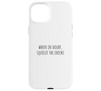 Carcasa para iPhone 15 Plus When In Doubt, Squeeze The Cheeks Exercise Humor Design