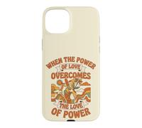 Carcasa para iPhone 15 Plus When The Power of Love Overcomes The Love of Power Retro