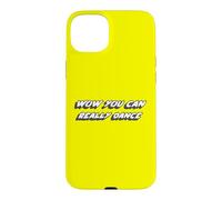 Carcasa para iPhone 15 Plus Wow Realmente Puedes Bailar | Dancing Dances Dancer