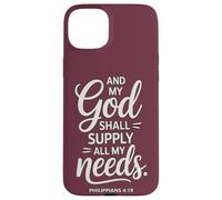 Carcasa para iPhone 15 Plus Y mi Dios suplirá Todas mis Necesidades Filipenses 4:19
