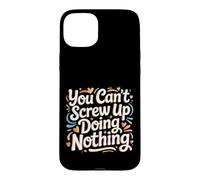 Carcasa para iPhone 15 Plus You Can't Screw Up Doing Nothing Lazy Logic Jokes -