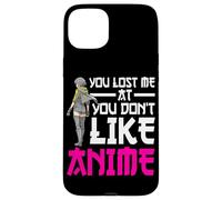 Carcasa para iPhone 15 Plus You Lost Me At You Don't Like Anime Otaku Manga Anime Lover