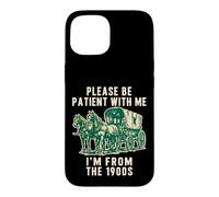 Carcasa para iPhone 15 por Favor, Ten Paciencia Conmigo, Soy de la década de 1900