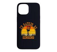 Carcasa para iPhone 15 Prefiero Estar Cantando música vocalista Humor