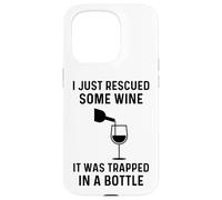 Carcasa para iPhone 15 Pro Acabo de rescatar un Poco de Vino, Estaba Atrapado en una Botella Divertido
