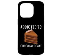 Carcasa para iPhone 15 Pro Addicted To Chocolate Cake Funny Dessert Lover Birthday Cake