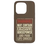 Carcasa para iPhone 15 Pro Advertencia Caballos de Fuerza excesivos Pobres Elecciones de Vida Funny Car Guy