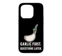 Carcasa para iPhone 15 Pro Ajo Primeras Preguntas más Tarde Divertido Amante de la Comida Italiana