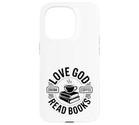 Carcasa para iPhone 15 Pro ¡Ama a Dios, Bebe café, Lee Libros!