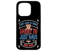 Carcasa para iPhone 15 Pro Amante de los Perros La Vida de los Padres es Demasiado Corta para un Solo Perro