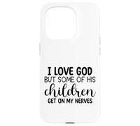 Carcasa para iPhone 15 Pro Amo a Dios, Pero Algunos de Sus Hijos se Ponen de mis Nervios