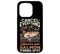 Carcasa para iPhone 15 Pro Angler Cancelar Todo lo Que encontré un Nuevo Lugar de Pesca de salmón