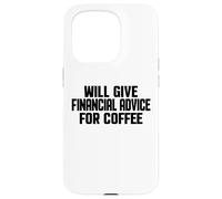 Carcasa para iPhone 15 Pro Asesor financiero, Divertido Asesoramiento financiero para café