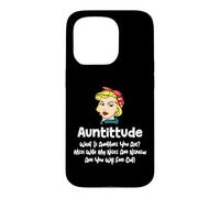 Carcasa para iPhone 15 Pro Auntitude What Is Auntitude You Ask? Funny Aunt Niece Nephew