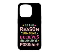Carcasa para iPhone 15 Pro Be The Reason Someone Believes Recovery Is Possible
