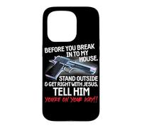 Carcasa para iPhone 15 Pro Before You Break Into My House Stand Outside - 2nd Amendment