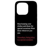 Carcasa para iPhone 15 Pro Being Alive is a Special Occasion Daily Gratitude Quote Fun