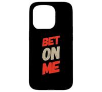 Carcasa para iPhone 15 Pro Bet On Me Quotes I Love Money Muéstrame El Dinero Meme Divertido