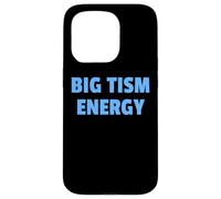 Carcasa para iPhone 15 Pro Big Tism Energy Bold Neurodivergent Humor Graphic Design