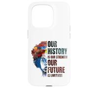 Carcasa para iPhone 15 Pro Black History Month Our History Is Our Strength