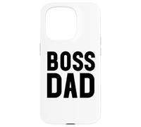 Carcasa para iPhone 15 Pro Boss Dad Men Dad Boss Hombre Papa Bossy Daddy Boss Father