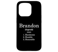 Carcasa para iPhone 15 Pro Brandon Definition Handsome Humble Honorable Funny Brandons