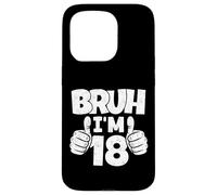 Carcasa para iPhone 15 Pro Bruch I'm 18 Year Old, cumpleaños Oficial para niños y Adultos Que cumplen 18 años