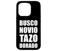 Carcasa para iPhone 15 Pro Busco Novio Tazo Dorado Mexican Saying Slang Words Sarcastic