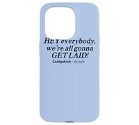 Carcasa para iPhone 15 Pro Caddyshack Hey Everybody, We're All Gonna Get Laid!