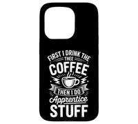 Carcasa para iPhone 15 Pro Café Divertido Que Dice Primero Bebo y Luego Hago Cosas de Aprendiz