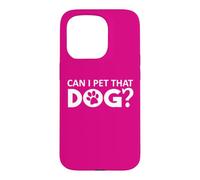 Carcasa para iPhone 15 Pro Can I Pet That Dog Mom Funny Dog Paw Print Pet Dogs Lovers