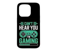 Carcasa para iPhone 15 Pro Can’t Hear You I’m Gaming for Video Game Lovers Funny Gamers