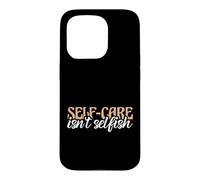Carcasa para iPhone 15 Pro Cita de Conciencia sobre la Salud Mental El autocuidado no es egoísta