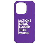 Carcasa para iPhone 15 Pro Cita Motivacional Actions Speak Louder Than Words