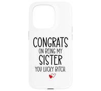 Carcasa para iPhone 15 Pro Congrats on Being My Sister You Lucky Big Sister Littler Sis