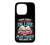 Carcasa para iPhone 15 Pro Cuando Las Cosas Van Mal en la Vida, Simplemente grita Trama Twist