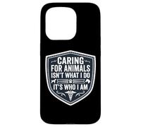 Carcasa para iPhone 15 Pro Cuidar a los Animales no es lo Que Hago Es quien Soy Cuidado Veterinario