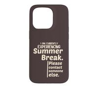 Carcasa para iPhone 15 Pro Currently Experiencing Summer Break Contact Someone Else