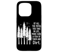 Carcasa para iPhone 15 Pro De Todos los Caminos Que Tomas en la Vida, asegúrate de Que Algunos Sean Tierra