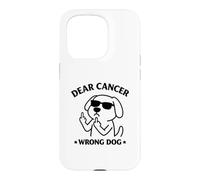 Carcasa para iPhone 15 Pro Dear Cancer Wrong Dog Funny Cancer Concientización del Cáncer Diseño de Perro