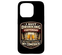 Carcasa para iPhone 15 Pro Dejé de Beber Ayer Pero celebro mi Regreso Divertido