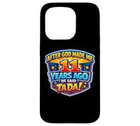 Carcasa para iPhone 15 Pro Después de Que Dios me Hizo Hace 11 años, Dijo Que Tada cumpleaños número 11