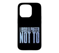 Carcasa para iPhone 15 Pro Divertido Dicho sarcástico introvertido Que preferiría no Hacerlo