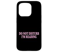 Carcasa para iPhone 15 Pro Do Not Disturb I'm Reading Book Lover Bookworm Reader