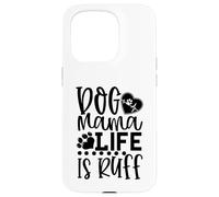 Carcasa para iPhone 15 Pro Dog Mama La Vida es Ruff Dog Mama La Vida es Ruff Dog Mama