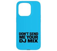 Carcasa para iPhone 15 Pro Don't Send Me Your DJ Mix Techno Producer Vinyl Club Meme