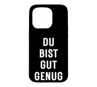 Carcasa para iPhone 15 Pro Du BIST Gut Genug You Are Good Enough
