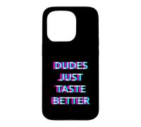 Carcasa para iPhone 15 Pro Dudes Just Taste Better Gay Men Pride Ally LGBTQ Humor